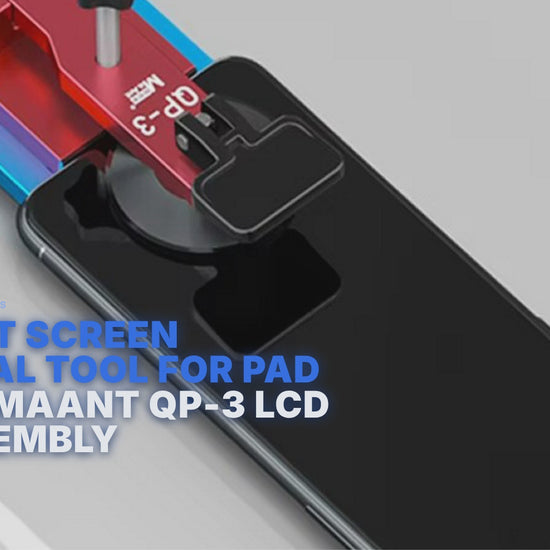 No Heat Screen Removal Tool For Pad Phone MaAnt QP-3 LCD Disassembly Separation FoneFunShop