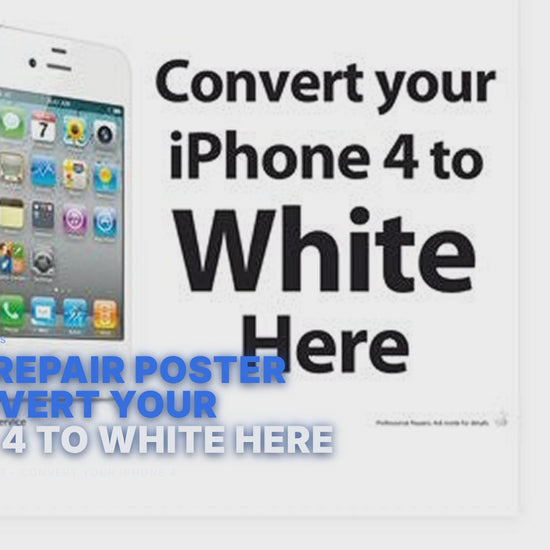 Phone Repair Poster A3 Convert Your iPhone 4 To White Here FoneFunShop