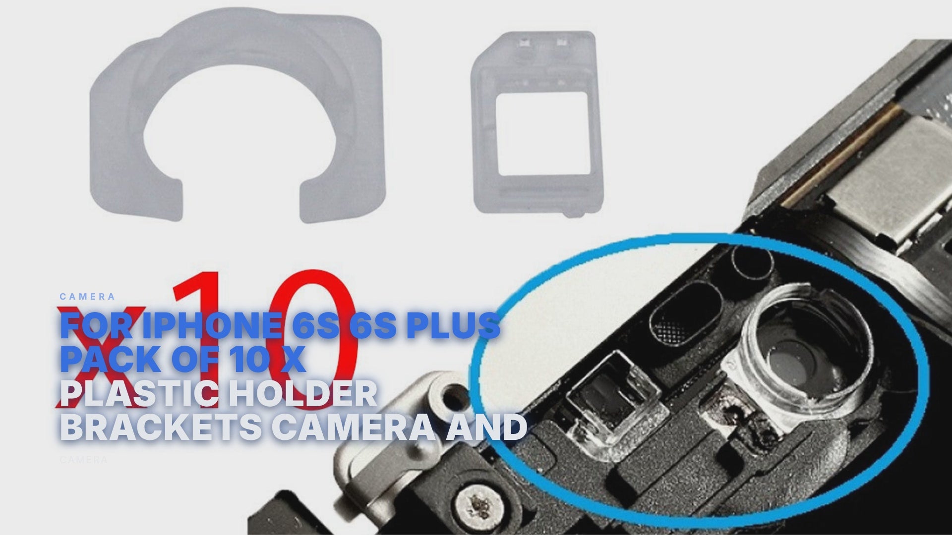 For iPhone 6S 6S Plus Pack of 10 x Plastic Holder Brackets Camera and Proximity Light Sensor Camera FoneFunShop