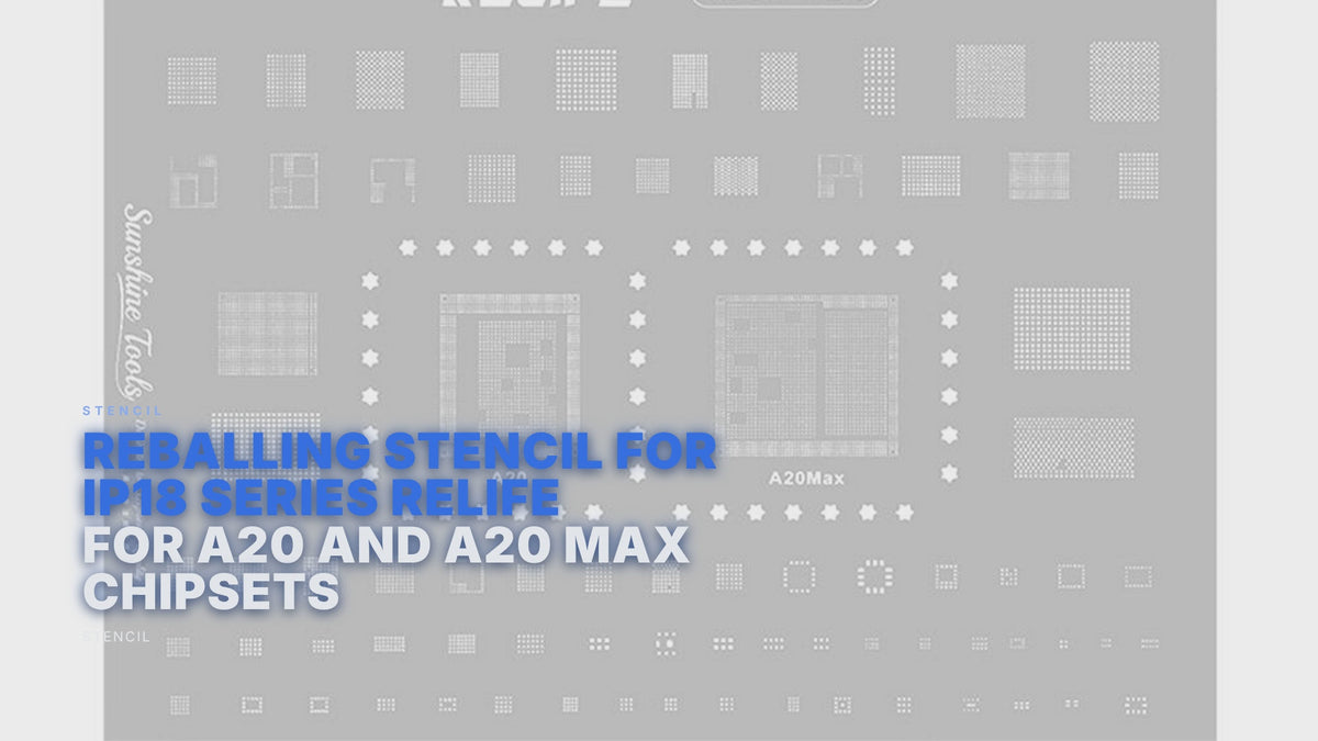 Reballing Stencil For IP18 Series Relife RL-044 For A20 and A20 Max Chipsets Stencil FoneFunShop