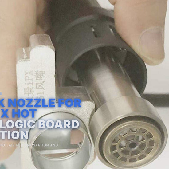 Rework Nozzle For iPhone X Hot Air 861 Logic Board Separation FoneFunShop