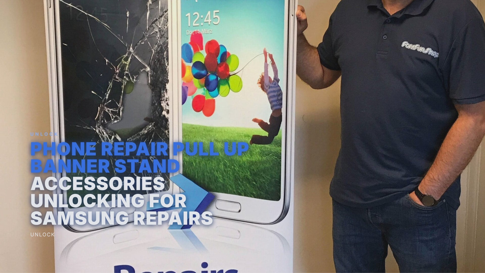 Phone Repair Pull Up Banner Stand Accessories Unlocking For Samsung Repairs Unlock FoneFunShop