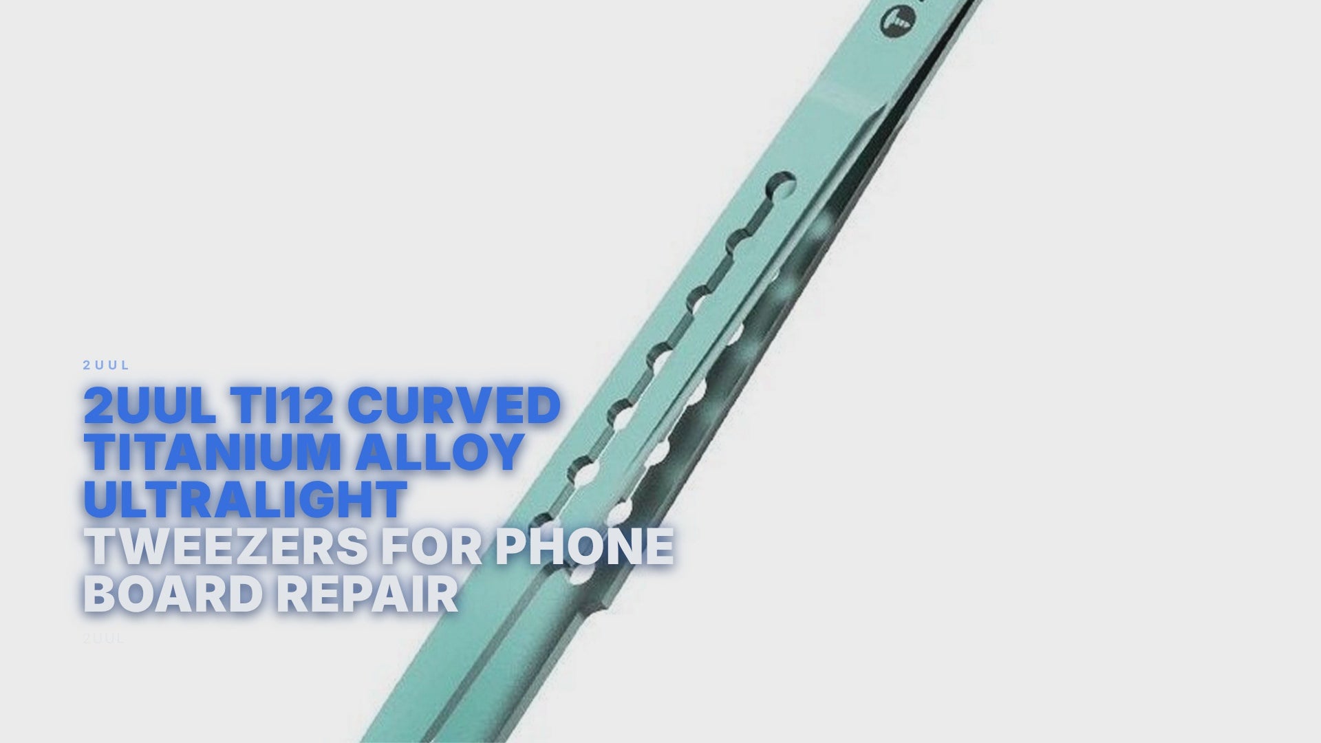 2UUL Ti12 Curved Titanium Alloy Ultralight Tweezers For Phone Board Repair 2uul FoneFunShop