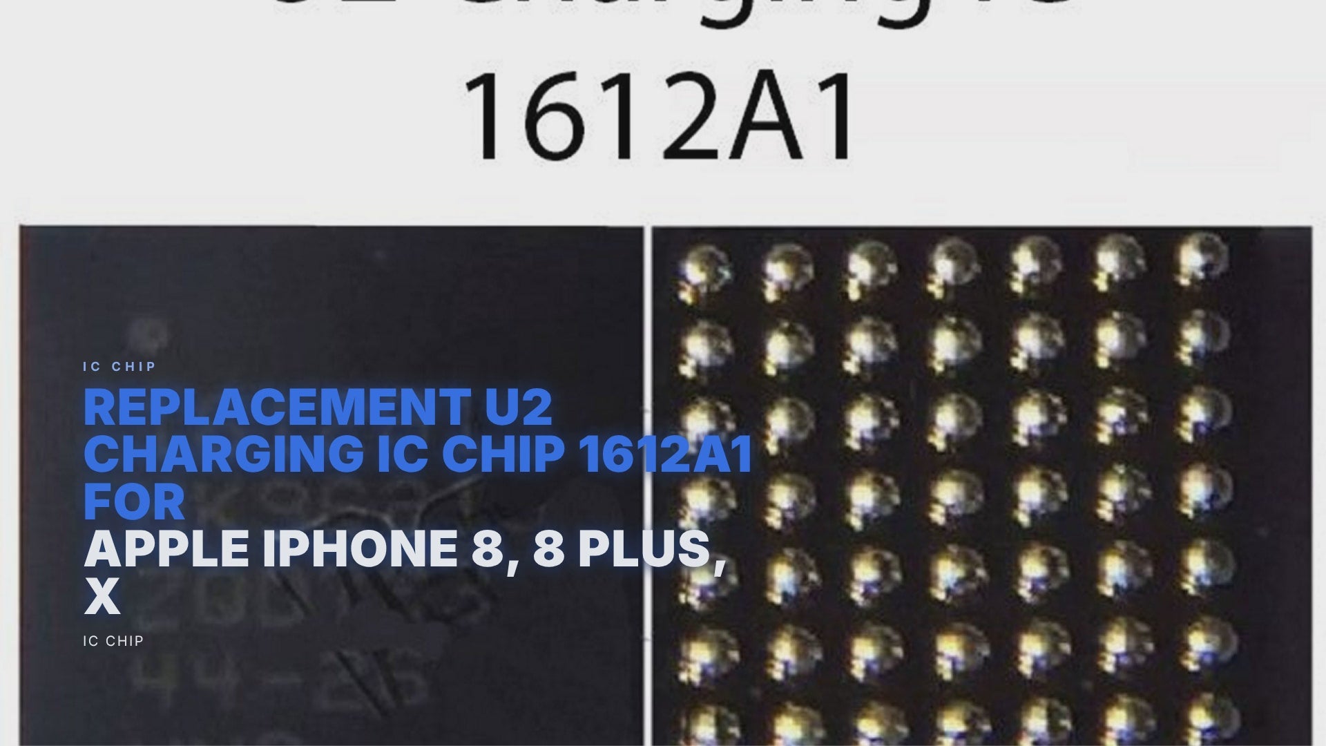 Replacement U2 Charging IC Chip 1612A1 For Apple iPhone 8, 8 Plus, X ic Chip FoneFunShop